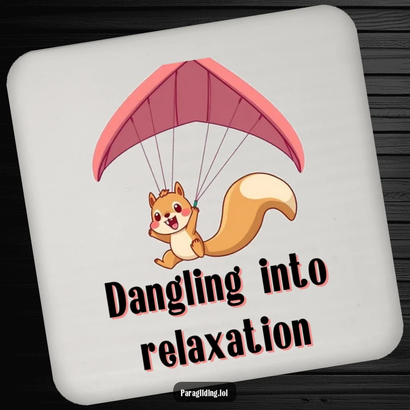 Funny squirrel paraglider coaster featuring an excited squirrel dangling, a humorous and practical addition to any table.