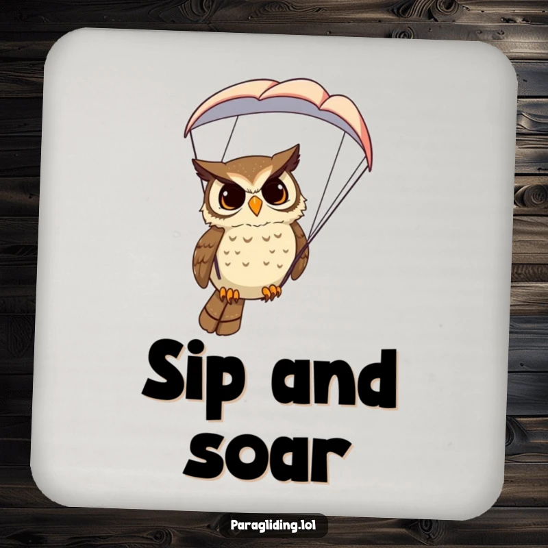 Funny Owl Coaster: A small coaster depicting a determined owl in a paraglider, looking down with a wise and humorous expression.