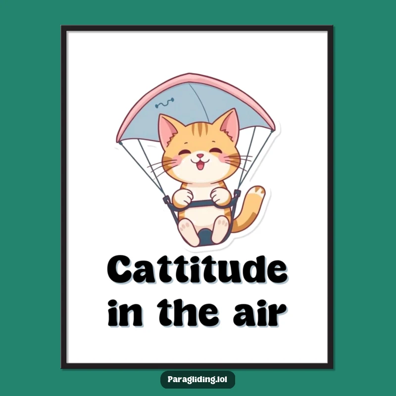 Funny Cat Paraglider Poster: Confident Pilot's Aerial Art, Unique Funny Gift