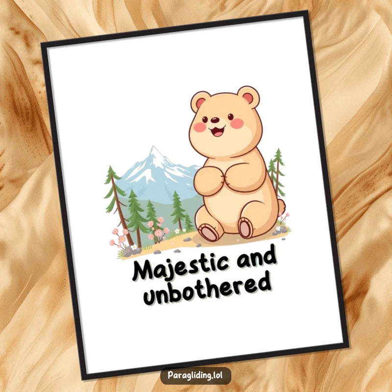 Funny poster showing a beaming bear happily observing a majestic and serene mountain landscape.
