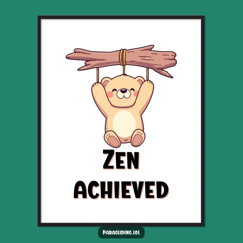 Funny Bear Poster: Peaceful Suspension Art, Proudly Humorous Wall Decor