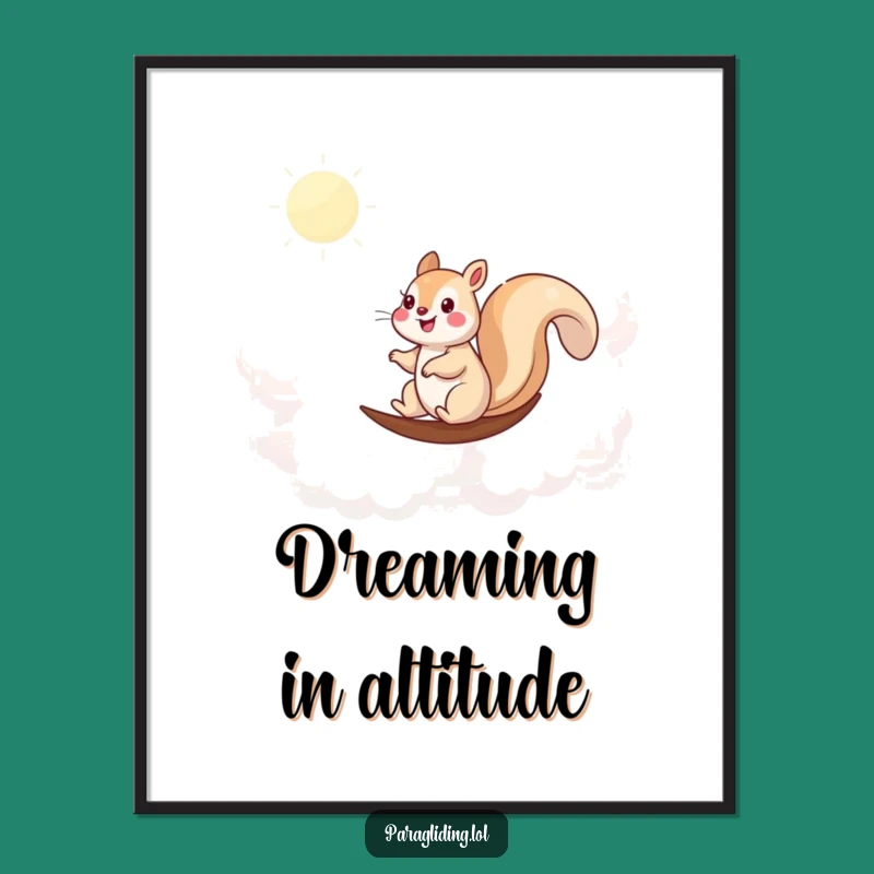 Funny Squirrel Cloud Poster: Happy Sailor in Sky - Hilarious Wall Art