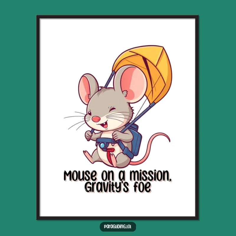 Funny Free Printable Mouse Paraglider Wall Art: Determined Adventure Downloadable Decor
