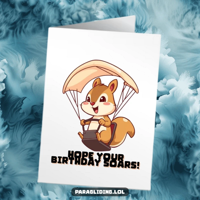 Funny Free Printable Birthday Card: A brave squirrel excitedly steering a paraglider high in the sky, ready for a birthday adventure.