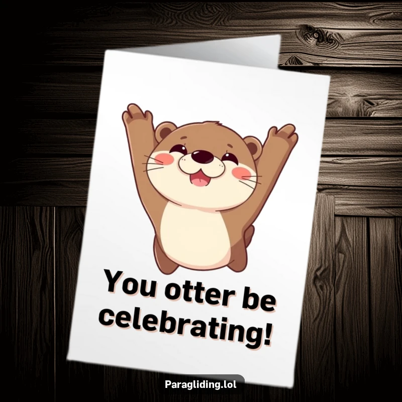 Funny Free Printable Congratulations Card: A joyful otter soaring through the sky with an enormous grin, celebrating success.