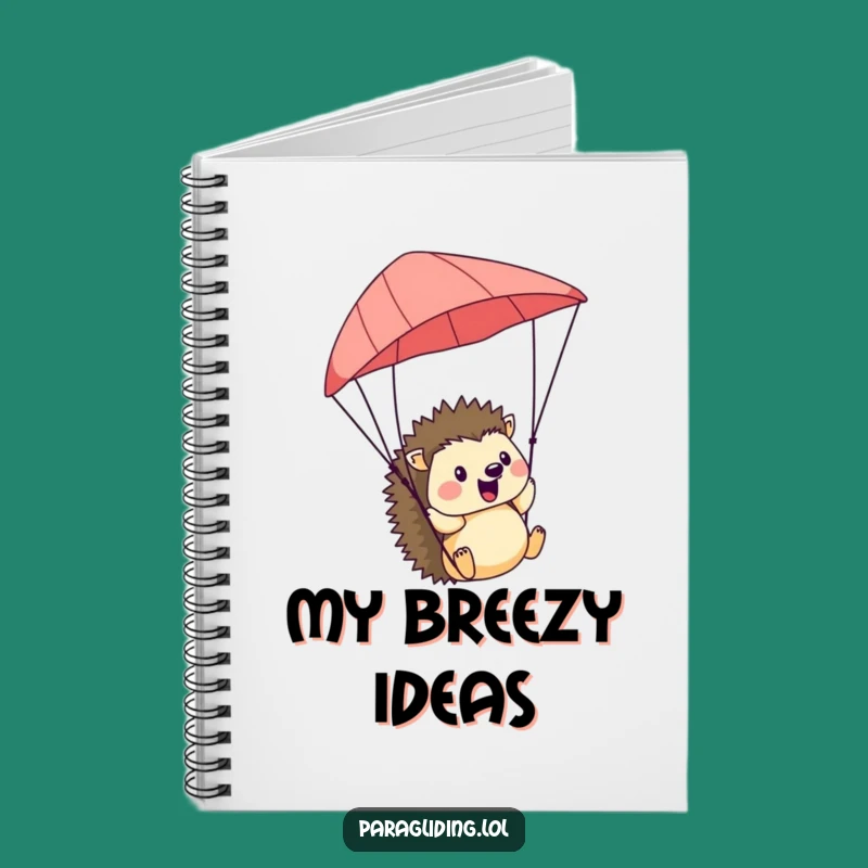 Funny Hedgehog Paraglider Notebook: Jot Down Ideas with Cheerful Flair