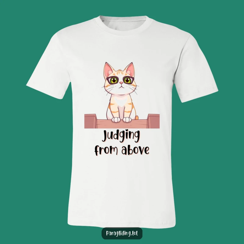 Funny Cat Perch T-Shirt: Curious Observer High Above - Hilarious Comfort Tee