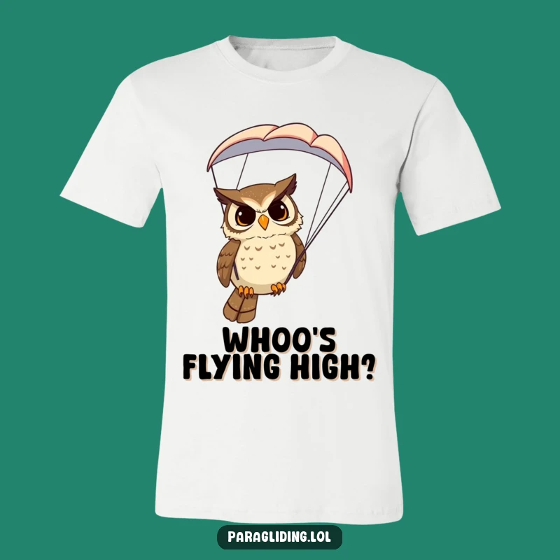 Funny Owl Paraglider T-Shirt: Soar in Style with This Hilarious Tee